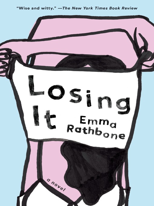 Title details for Losing It by Emma Rathbone - Available